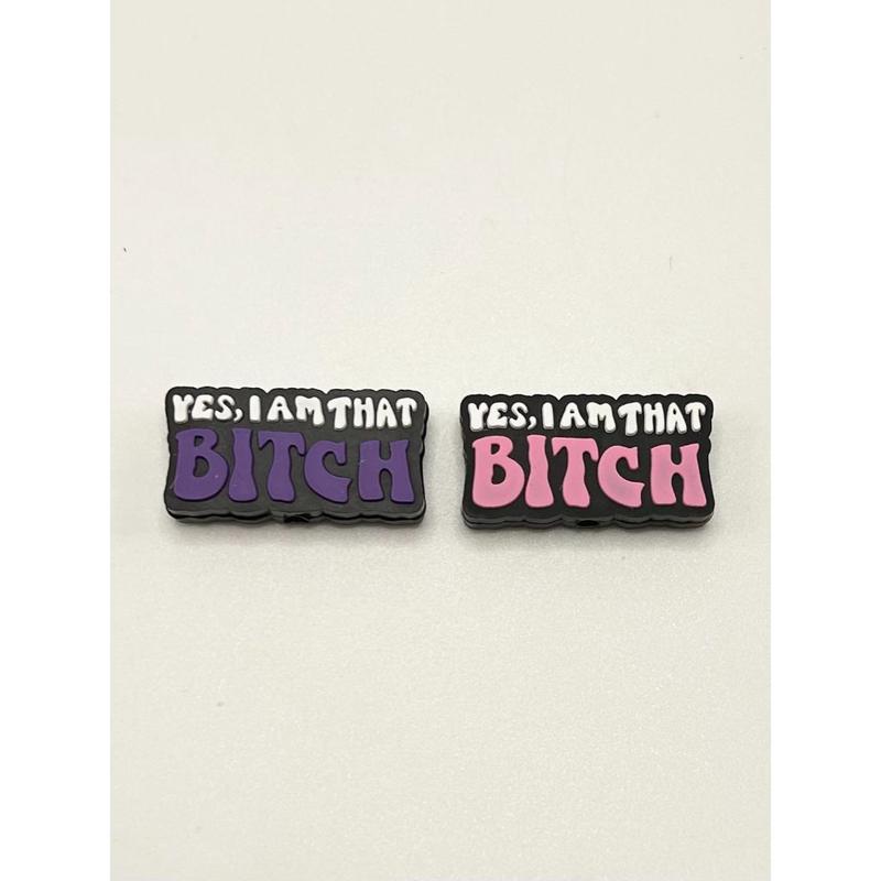 Yes I Am That Humor Silicone Focal Beads