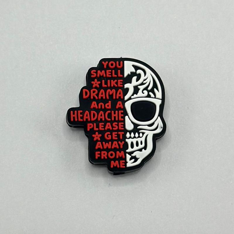 You Smell Like Drama and a Headache Please Get Away from Me skeleton Silicone Focal Beads