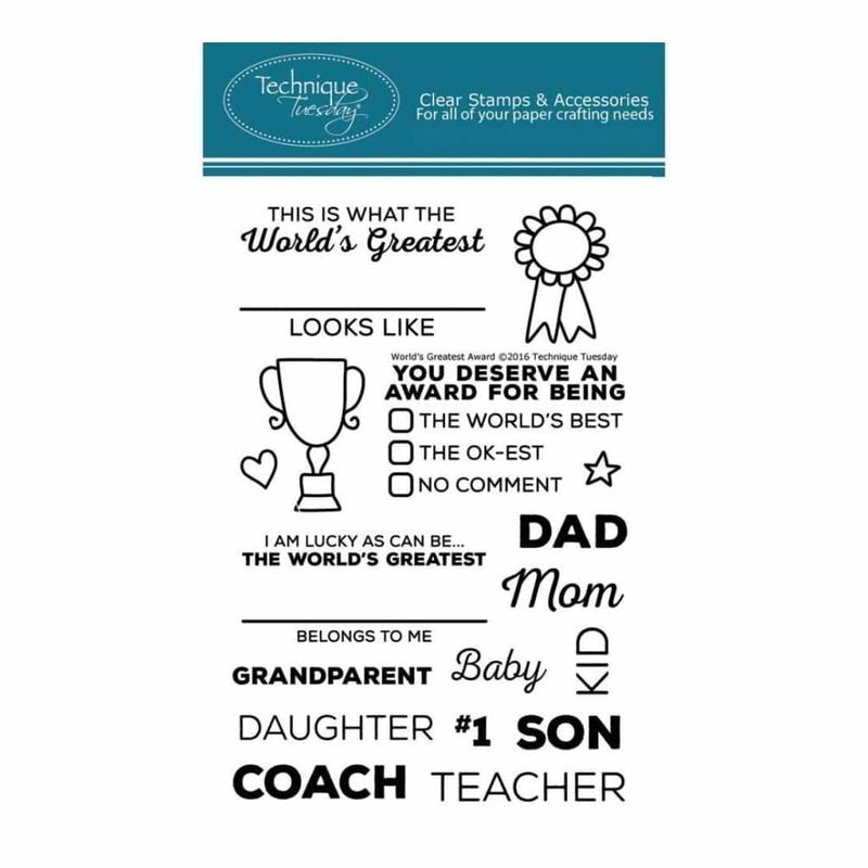 Technique Tuesday Clear Stamps 4 inch X6 inch Worlds Greatest*