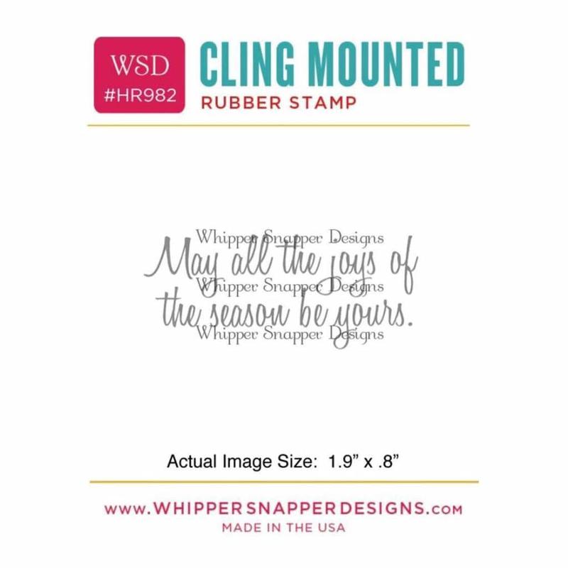 Whipper Snapper Cling Stamp 2.5 inch X3.5 inch All The Joys*